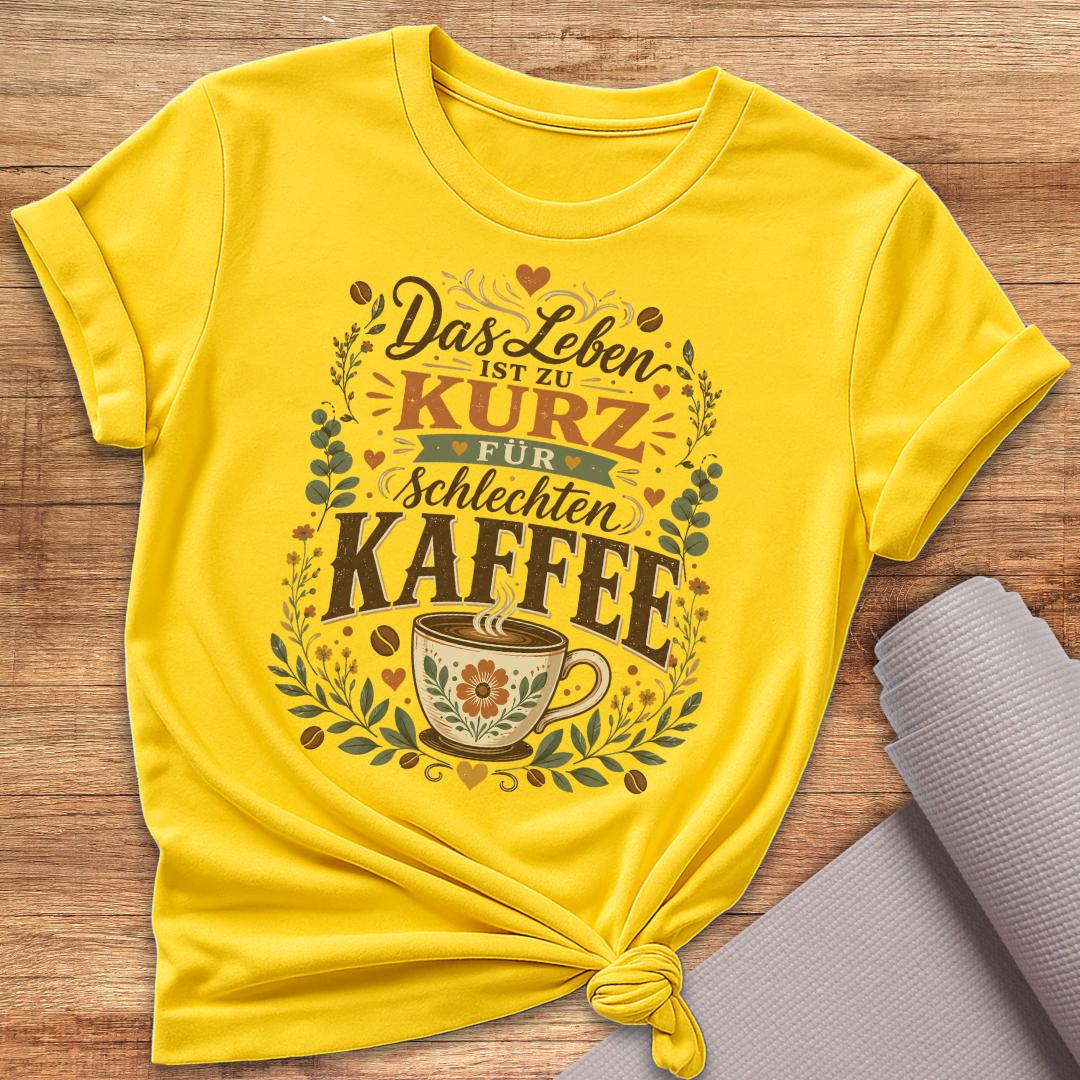 Das Leben Ist Zu Kurz T-Shirt