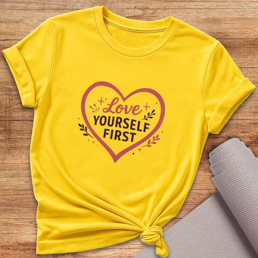 Love Yourself First T-Shirt