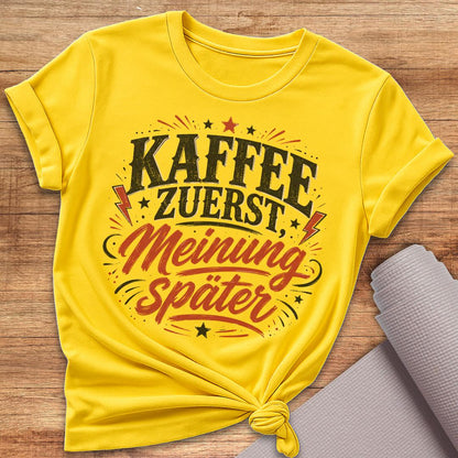 Meinung Später T-Shirt