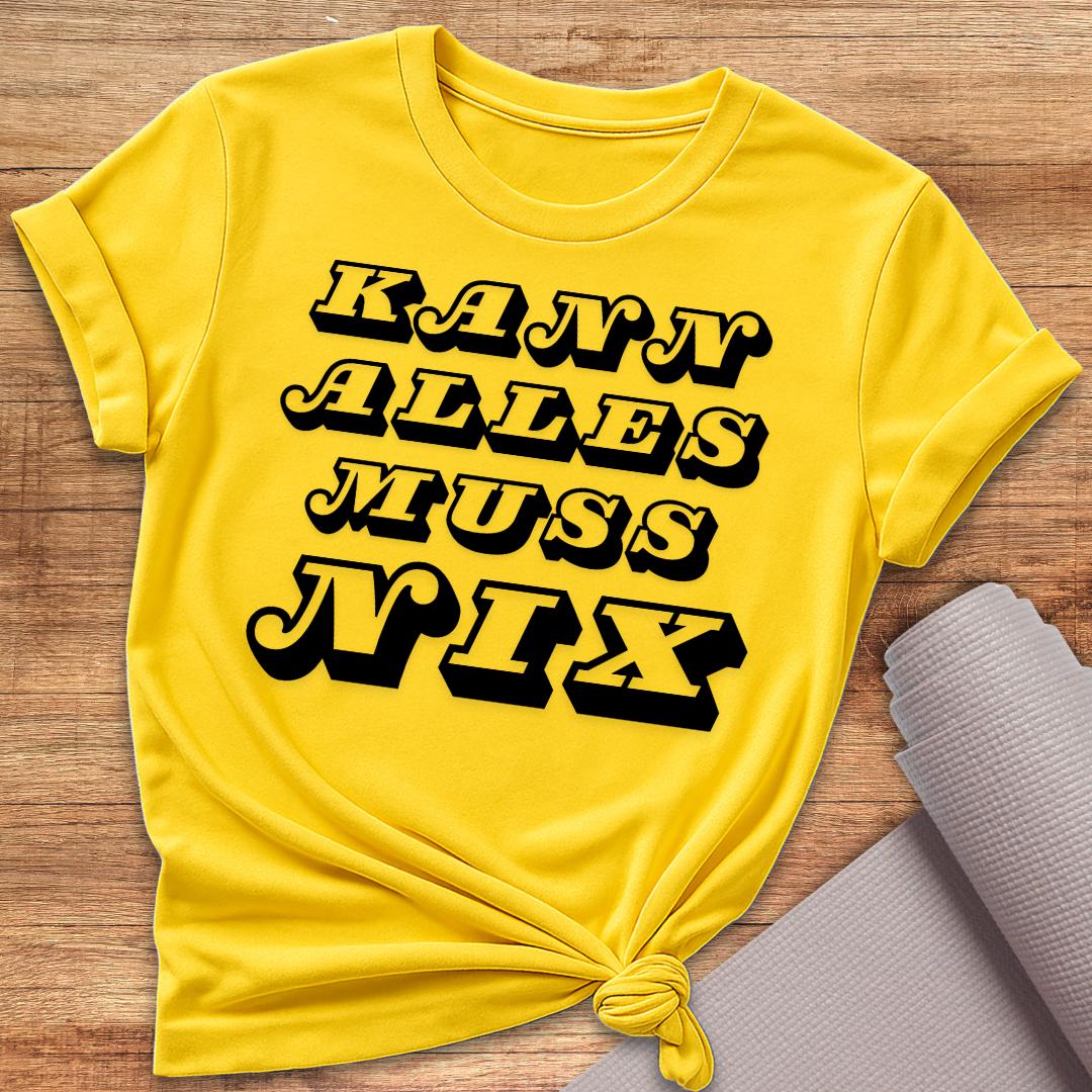 Muss Nix T-Shirt