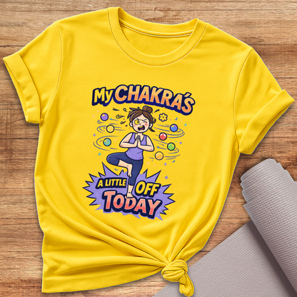 My Chakras Off T-Shirt