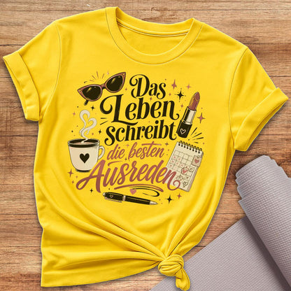 Das Leben Schreibt T-Shirt