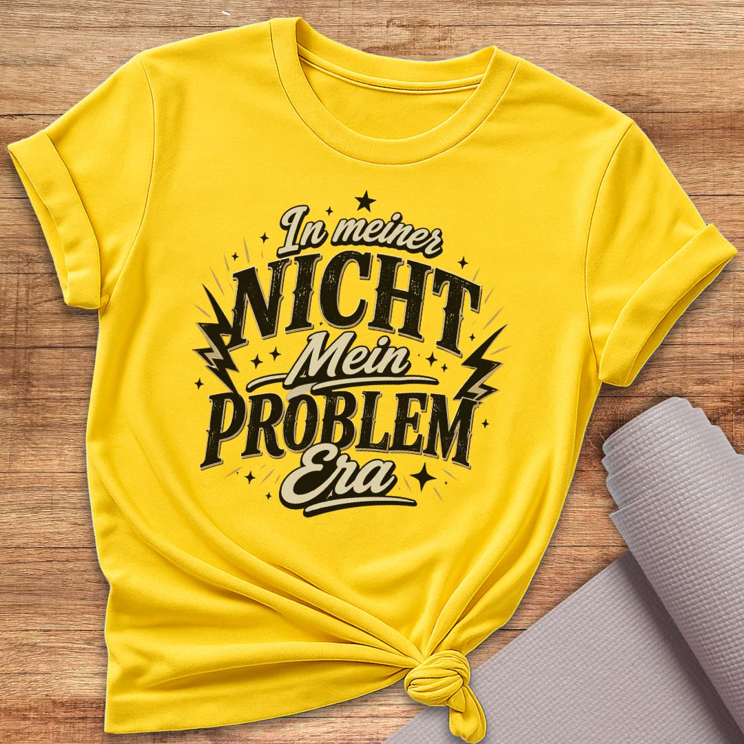 Nicht Mein Problem T-Shirt