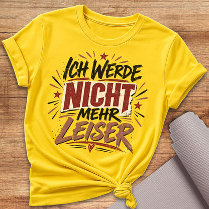 Nicht Mehr Leiser T-Shirt