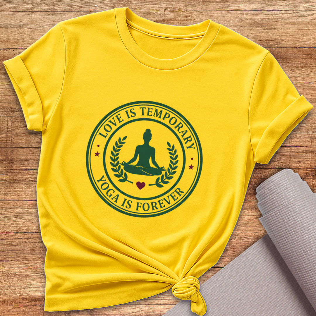 Yoga Is Forever T-Shirt