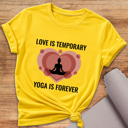 Love Is Temporary T-Shirt