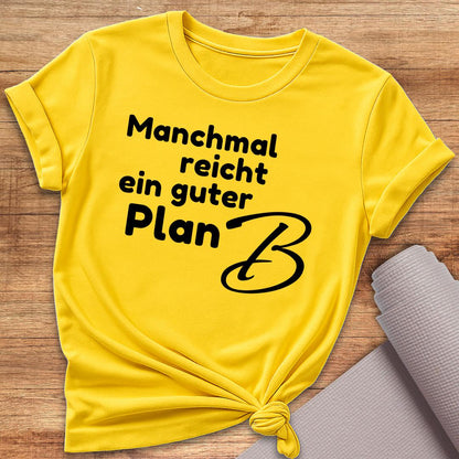 Manchmal Reicht T-Shirt