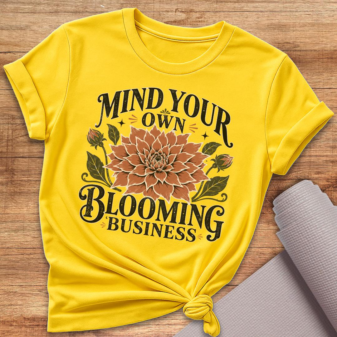 Your Blooming Business T-Shirt
