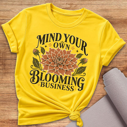 Your Blooming Business T-Shirt