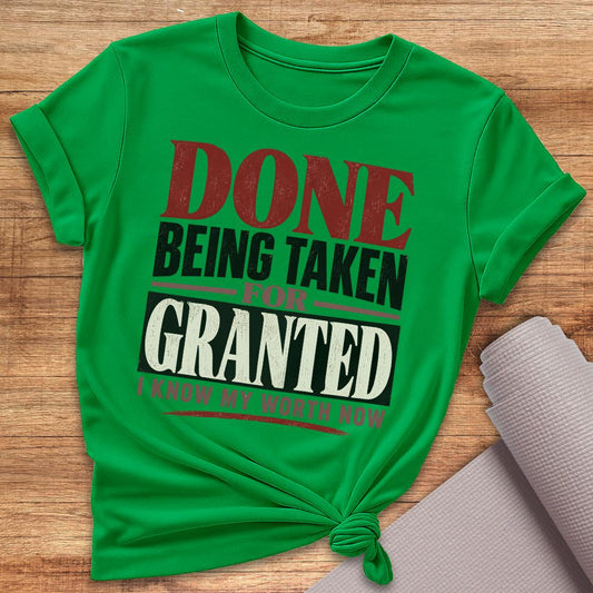 Taken For Granted T-Shirt