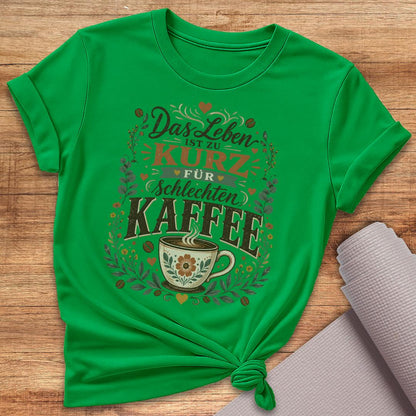 Das Leben Ist Zu Kurz T-Shirt