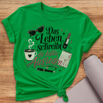 Das Leben Schreibt T-Shirt
