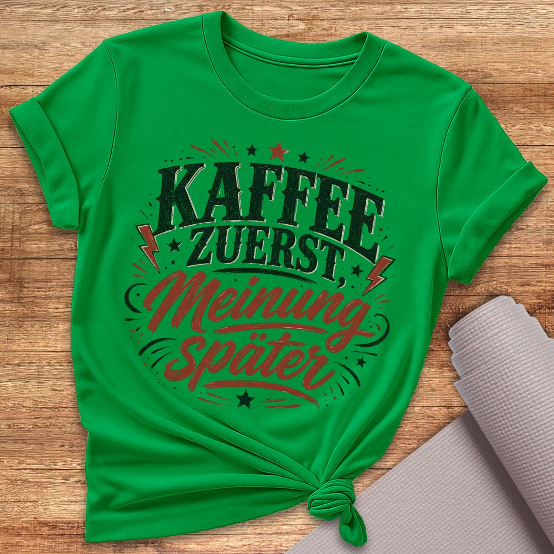 Meinung Später T-Shirt