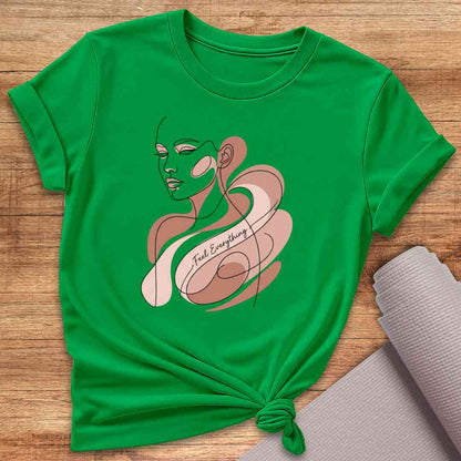 Feel Everything T-Shirt
