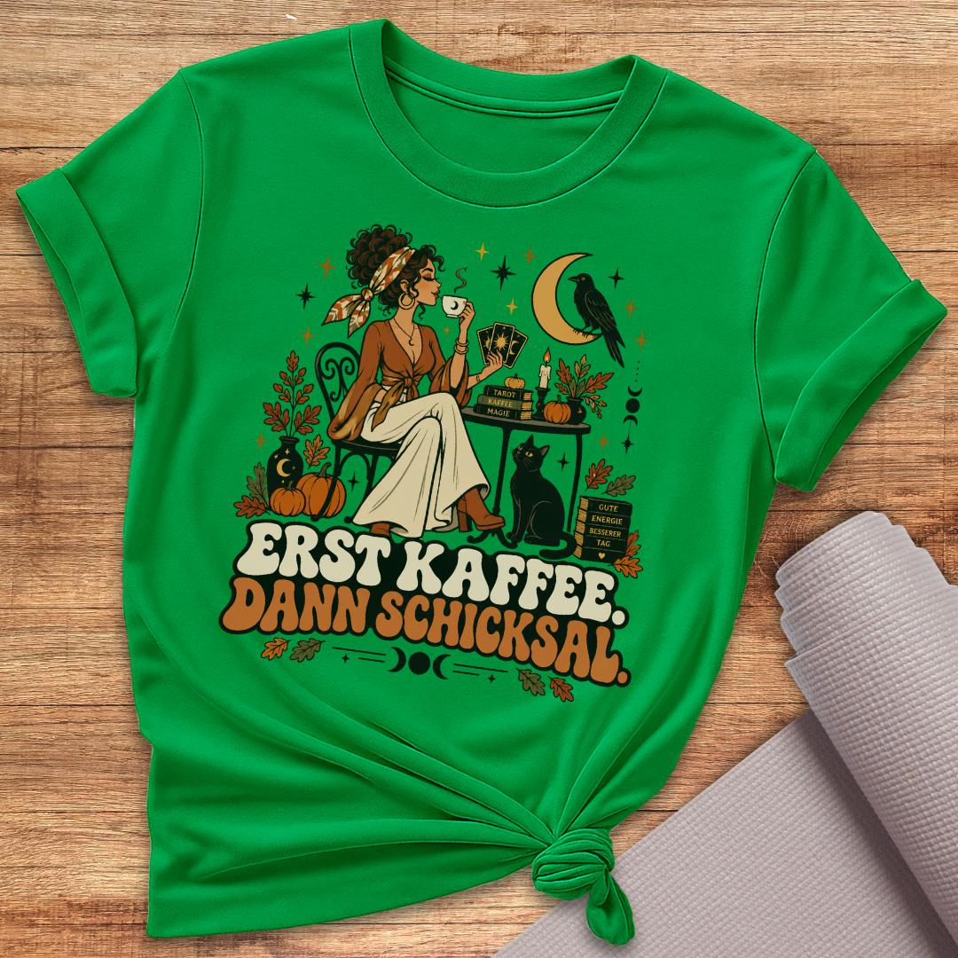 Dann Schicksal T-Shirt