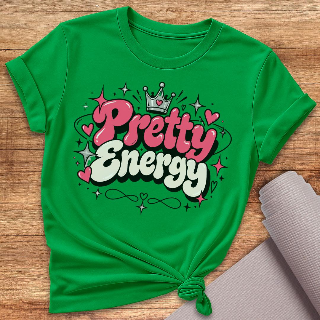 Pretty Energy T-Shirt