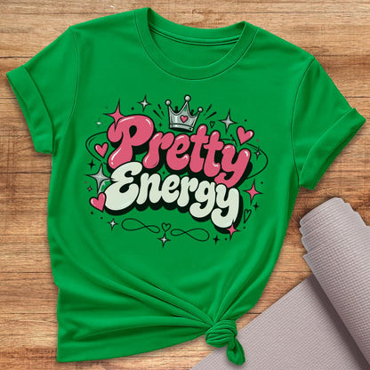 Pretty Energy T-Shirt