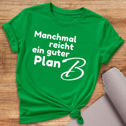 Manchmal Reicht T-Shirt