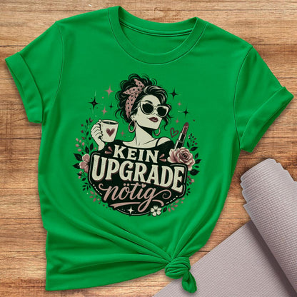 Kein Upgrade Nötig T-Shirt