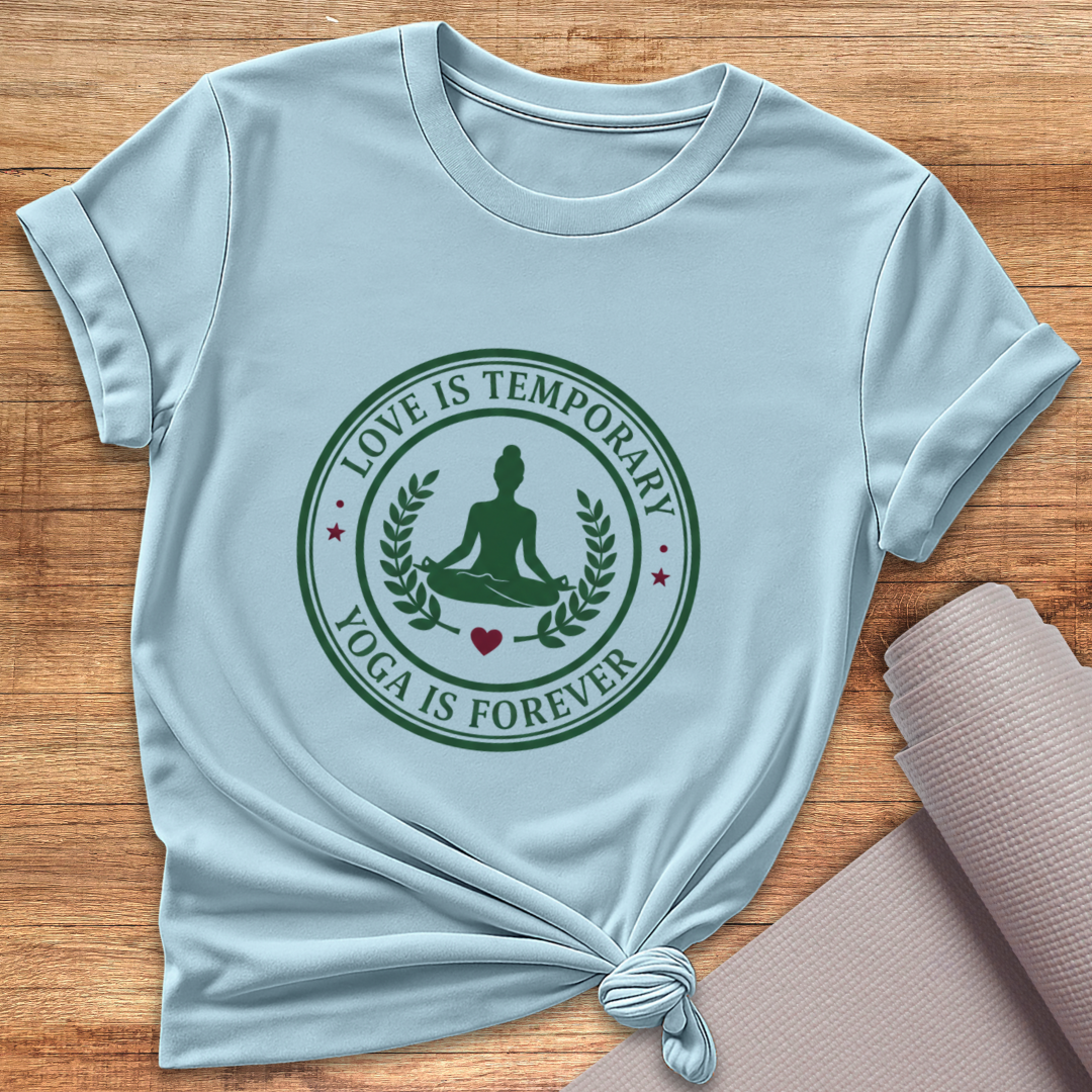 Yoga Is Forever T-Shirt