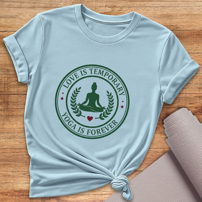 Yoga Is Forever T-Shirt