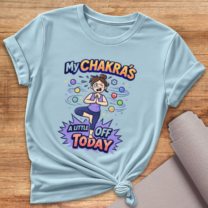 My Chakras Off T-Shirt