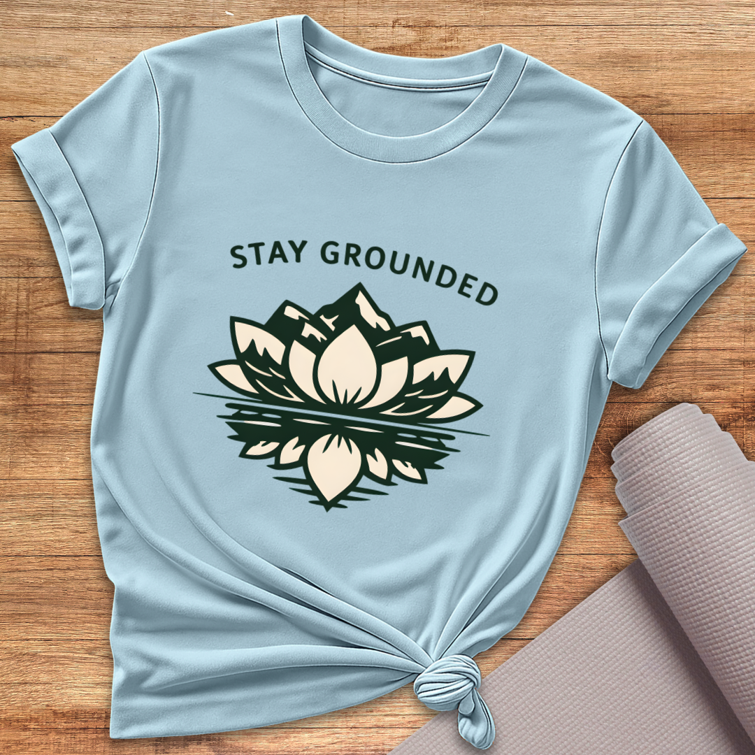 Stay Grounded T-Shirt