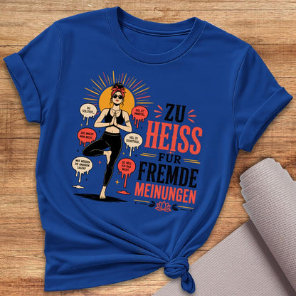 Fremde Meinungen T-Shirt