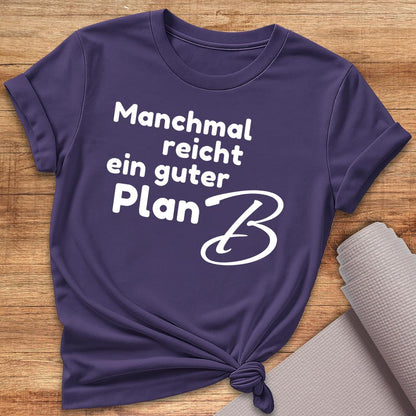Manchmal Reicht T-Shirt