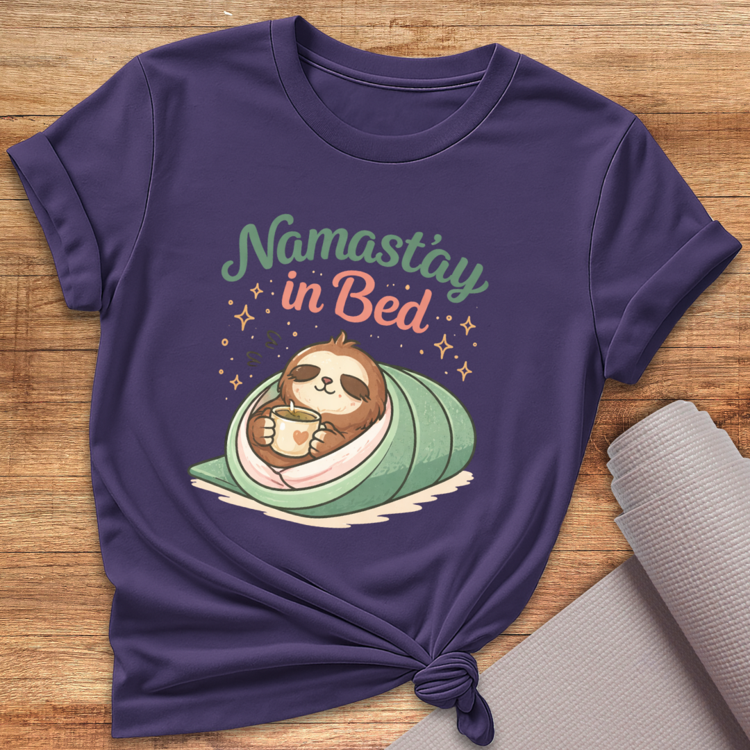 Namastay In Bed T-Shirt