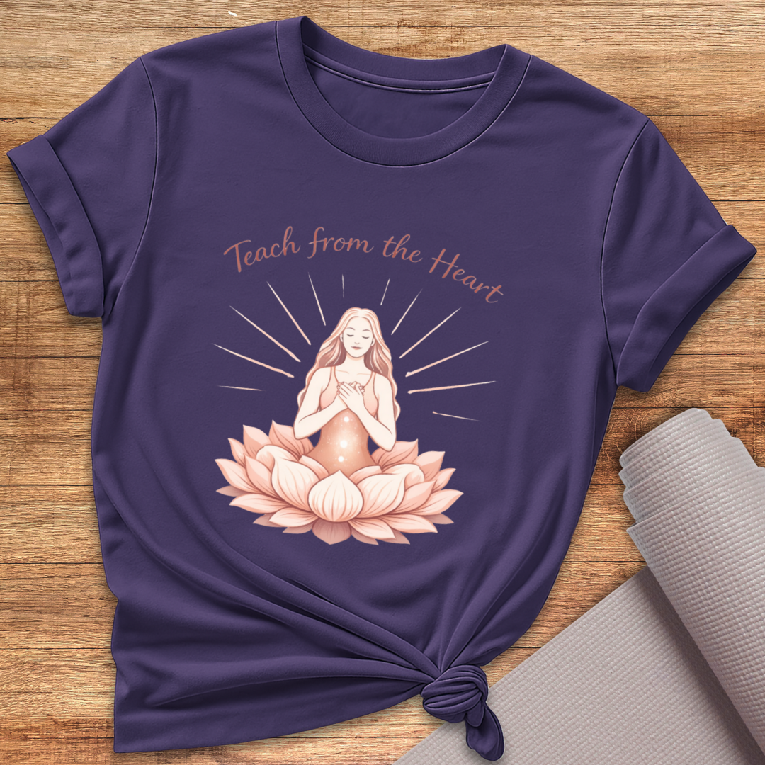Teach From The Heart T-Shirt
