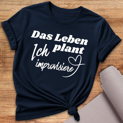 Ich Improvisiere T-Shirt