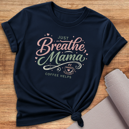 Breathe Mama T-Shirt