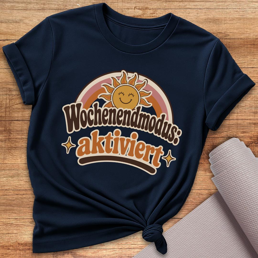 Wochenendmodus T-Shirt