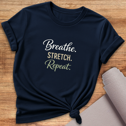 Breathe Stretch Repeat T-Shirt