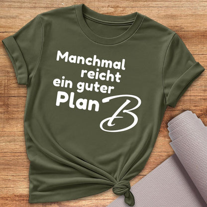 Manchmal Reicht T-Shirt