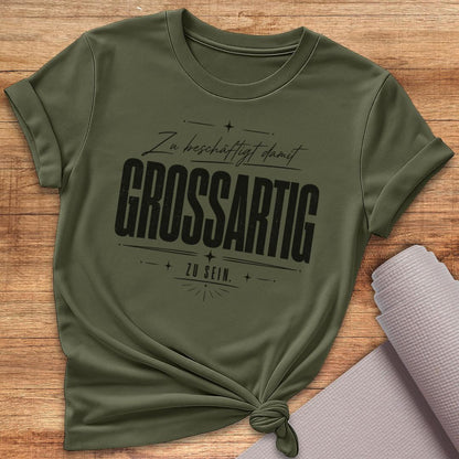 Grossartig T-Shirt