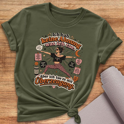 Mit Überzeugung T-Shirt