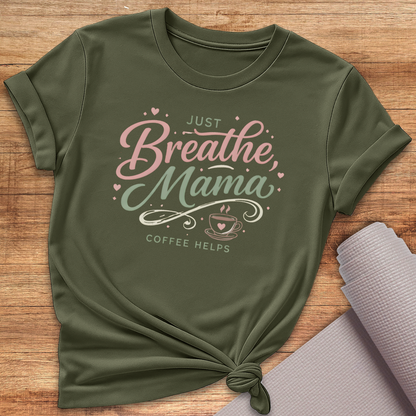 Breathe Mama T-Shirt