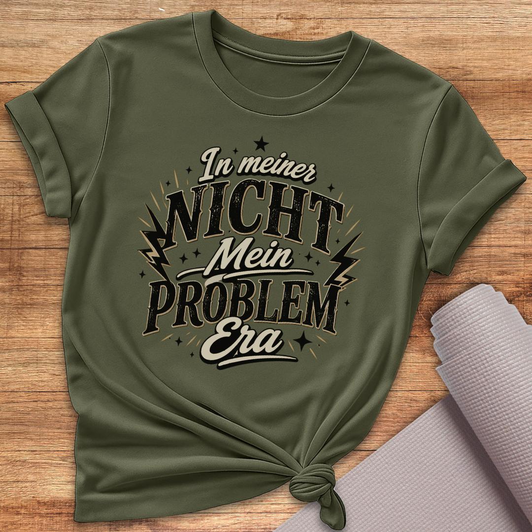 Nicht Mein Problem T-Shirt