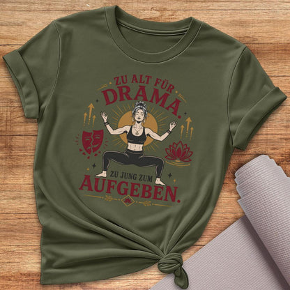 Zu Jung Zum Aufgeben T-Shirt