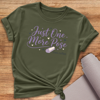 One More Pose T-Shirt