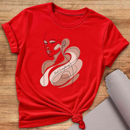 Feel Everything T-Shirt