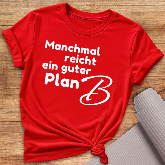 Manchmal Reicht T-Shirt