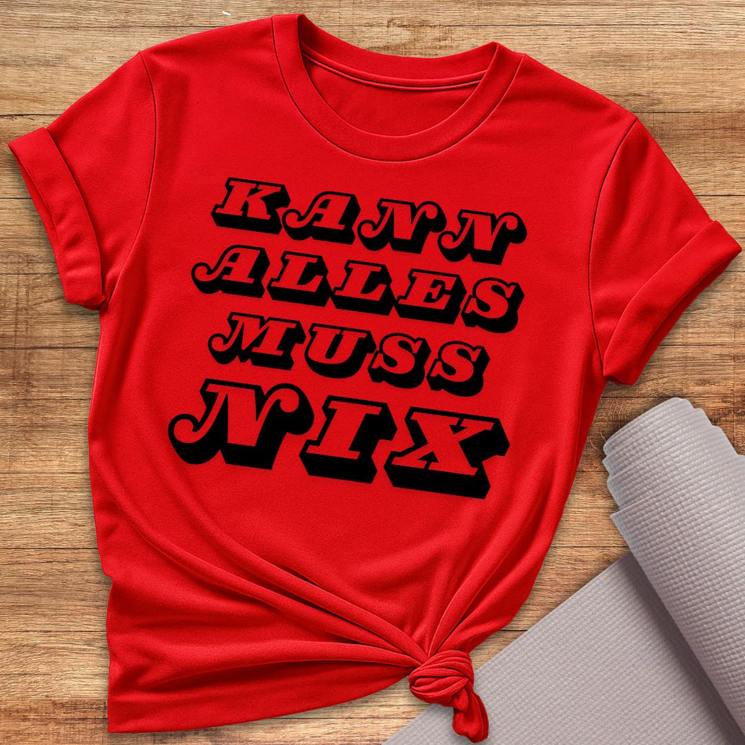 Muss Nix T-Shirt