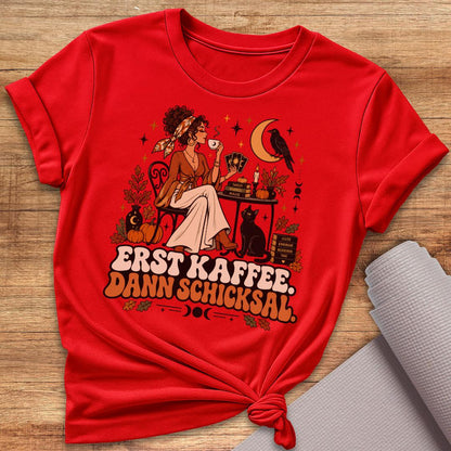 Dann Schicksal T-Shirt