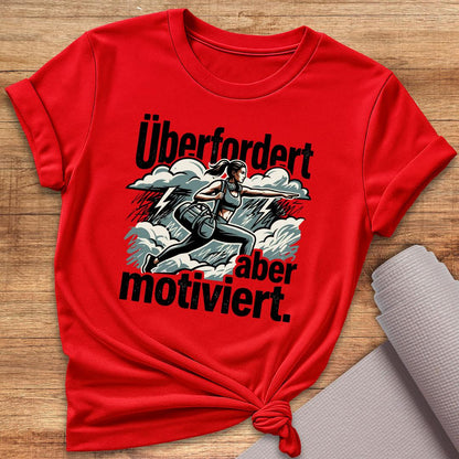 Überfordert Aber Motiviert T-Shirt