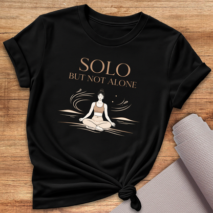 Solo But Not Alone T-Shirt