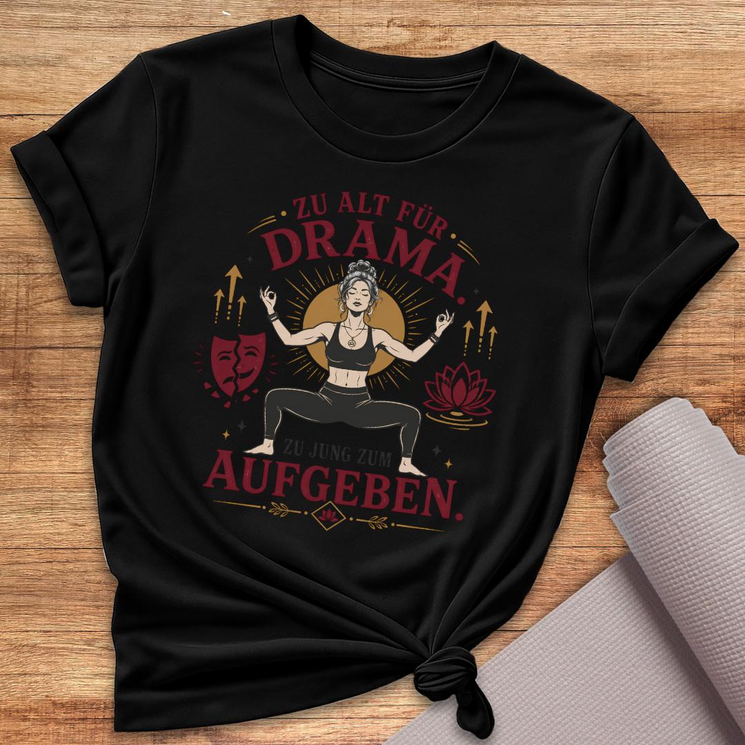 Zu Jung Zum Aufgeben T-Shirt