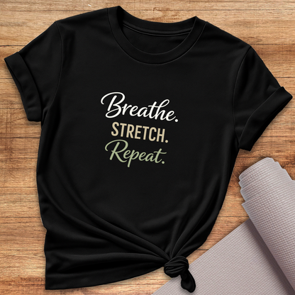 Breathe Stretch Repeat T-Shirt